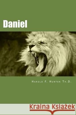 Daniel: Made Easy for the Layman Dr Harold F. Hunte 9780692566411 Trinity Academic Press