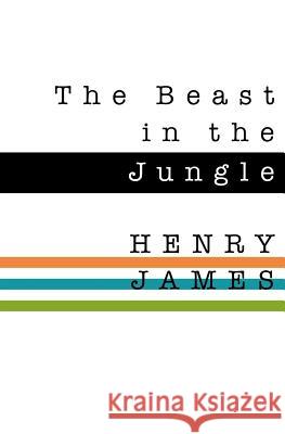 The Beast in the Jungle Henry James Broderick Madden Archive 9780692567173 Broderick Madden Archive