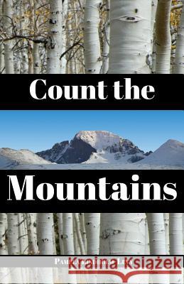 Count the Mountains Pamela Lindholm-Levy 9780692567524 Pamela Lindholm-Levy