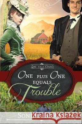 One Plus One Equals Trouble Sondra Kraak 9780692570296 Trail House Publishers