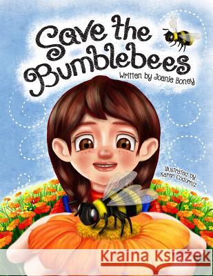 Save the Bumblebees: Lucky saves the Bumblebees Codorniz, Karen 9780692571200 U-Impact Publishing LLC