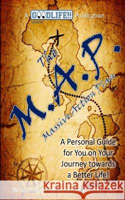 The M.A.P. Chester L. Hal 9780692571248 Goodlife!! Coaching