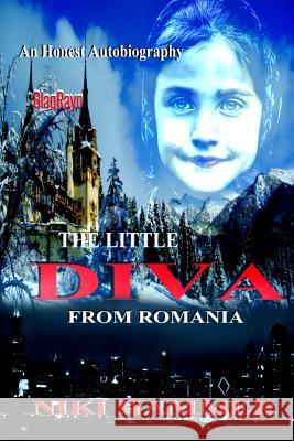 The Little Diva from ROMANIA Hammer, Niki 9780692573242 Blaqrayn Publishing Plus