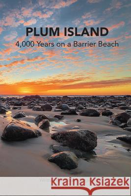 Plum Island; 4,000 Years on a Barrier Beach William Sargent 9780692573365 Strawberry Hill Press