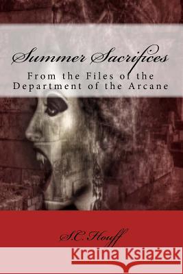 Summer Sacrifices S. C. Houff 9780692576458