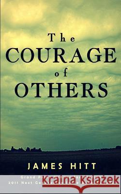 The Courage of Others James Hitt 9780692577714