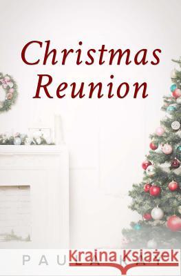 Christmas Reunion (A Legacy Series Novella) Kay, Paula 9780692577721