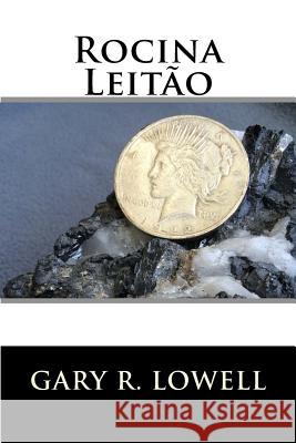 Rocina Leitao Gary R. Lowell 9780692580189 Full Moon Publishing, LLC