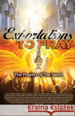 Exhortations to Pray Vera Armstrong 9780692580608