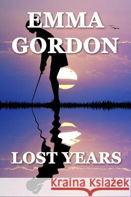 Lost Years Emma Gordon 9780692584385