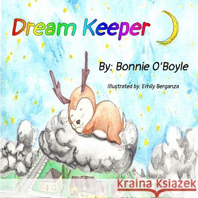 The Dream Keeper: Lucid dreaming out of nightmares O'Boyle, Bonnie Denise 9780692585597