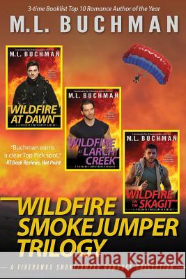 Wildfire Smokejumper Trilogy M. L. Buchman 9780692585863 Buchman Bookworks, Inc.