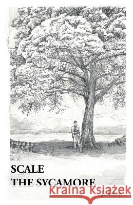 Scale the Sycamore Jeremy Gray 9780692586334