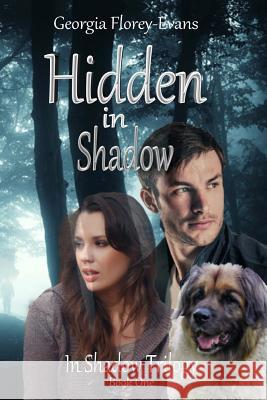 Hidden in Shadow Georgia Florey-Evans 9780692586655