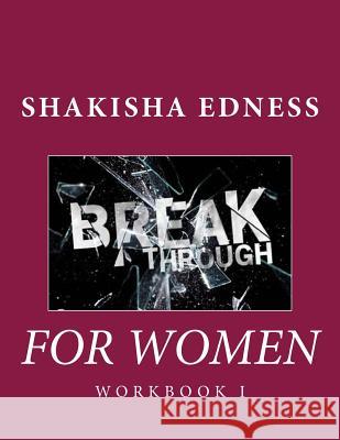 Break Through I Workbook Shakisha Shamain Edness Jacobie a. Brown Shanice Latifah Edness 9780692587829