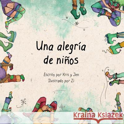 Una alegria de ninos Jen, Kris and 9780692588406 Kris and Jen Books