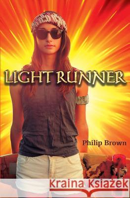 Light Runner Philip Brown 9780692588604 Strange Fictions Press