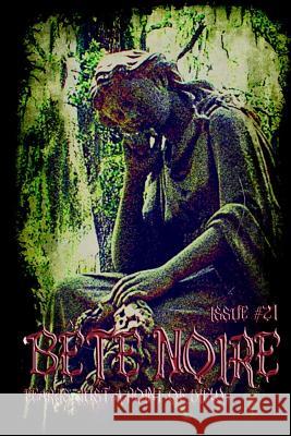 Bete Noire Issue #21 Various Authors A. W. Gifford Jennifer Gifford 9780692588642 Dark Opus Press