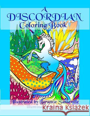 A Discordian Coloring Book Laramie Sasseville Laramie Sasseville 9780692590232