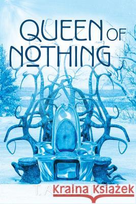 Queen of Nothing T. a. Pratt 9780692591321 Merry Blacksmith Press