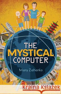 The Mystical Computer Mary Zaharko 9780692592953 Jennifer Quigley