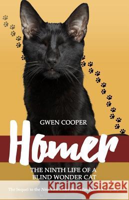 Homer: The Ninth Life of a Blind Wonder Cat Gwen Cooper 9780692594186 Gwencooper
