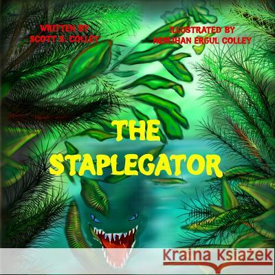 The Staplegator Scott S Colley Neslihan Ergul Colley  9780692595411 Scott S. Colley