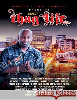 Rich City Thug-Life MR Marcus (Tony) Campbell 9780692596616