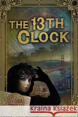 The 13th Clock Eric Elkins 9780692598641