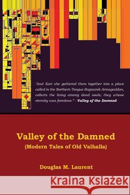 Valley of the Damned Douglas M. Laurent 9780692598917