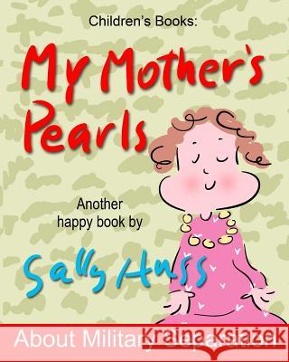 My Mother's Pearls Sally Huss 9780692600917