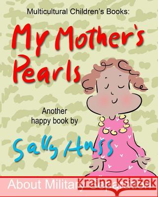 My Mother's Pearls: Multicultural Children's Books Sally Huss 9780692600931