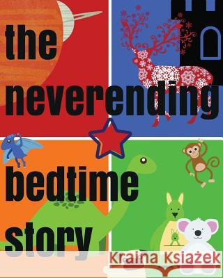 The Neverending Bedtime Story Walker Rasmussen Jen Greyson 9780692601990 Alexander Cole Publishing Group