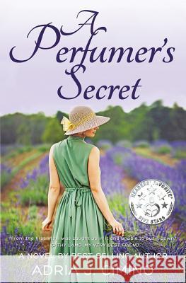 A Perfumer's Secret Adria J. Cimino 9780692603055