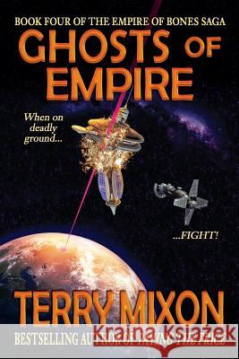 Ghosts of Empire: Book 4 of The Empire of Bones Saga Mixon, Terry 9780692604113