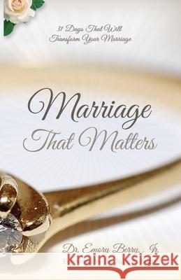 Marriage that Matters: 31 Days that Will Transform Your Relationship Berry, Julie a. 9780692605394 Sermontobook.com