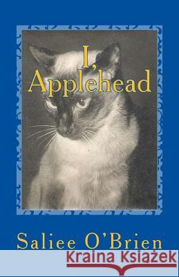 I, Applehead Saliee O'Brien Thurlow Weed 9780692610619 Appleton-Griggs Books