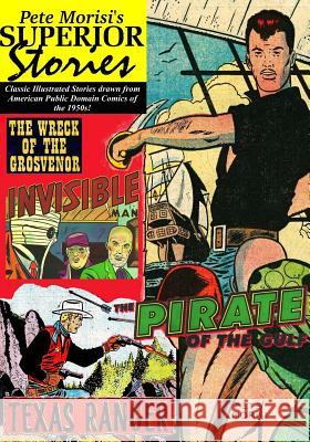 Pete Morisi's Superior Stories H. G. Wells J. H. Ingraham William Clark Russell 9780692610688