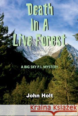 Death in a Live Forest John Holt 9780692616888