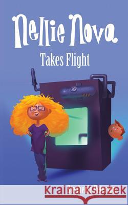 Nellie Nova Takes Flight Stephenie Wilson Peterson Elie Dagher 9780692617700 Stephenie Peterson