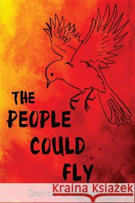 The People Could Fly Denise Dragiewicz 9780692618486 Nature Mandala Press