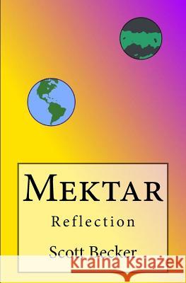 Mektar: Reflection Scott Becker 9780692620229