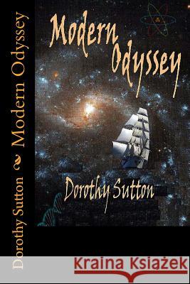 Modern Odyssey Dorothy Sutton 9780692620434 Old Seventy Creek PR