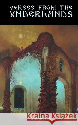 Verses from the Underlands Subject A 9780692621578 Gnome