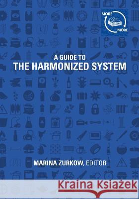 More&More (A Guide to the Harmonized System) Zurkow, Marina 9780692622018 Punctum Books