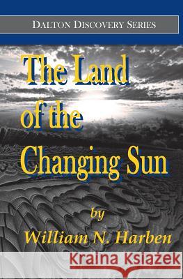The Land of the Changing Sun William N. Harben 9780692625347 Ultima Thule Publishing