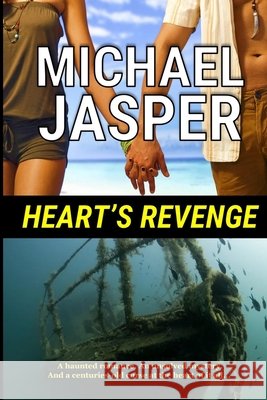 Heart's Revenge Michael Jasper 9780692627792