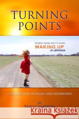 Turning Points: A Collection of Essays and Interviews Tajci Cameron 9780692628492 Cameron Productions