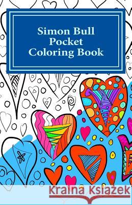 Simon Bull Pocket Coloring Book: Volume II Hearts Simon Bull 9780692628744