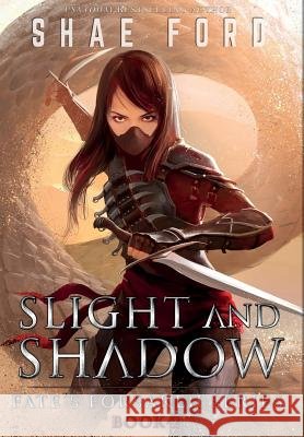 Slight and Shadow Shae Ford 9780692631386